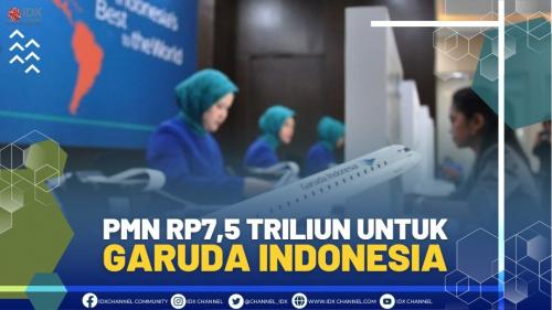 PMN RP7 5 TRILIUN UNTUK GARUDA INDONESIA