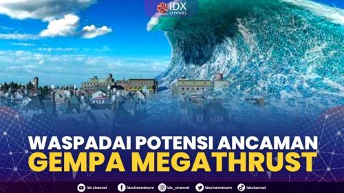 Waspadai Potensi Ancaman Gempa Megathrust