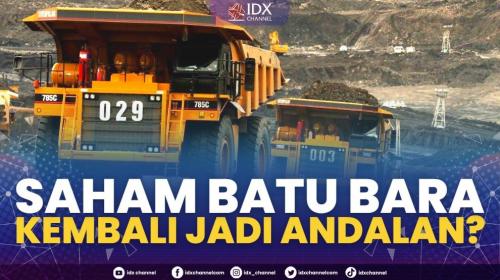 Saham Batu Bara Kembali Jadi Andalan