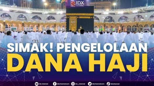 Simak Pengelolaan Dana Haji