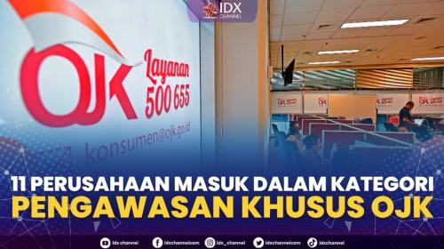 Perusahaan Masuk Dalam Kategori Pengawasan Khusus Ojk