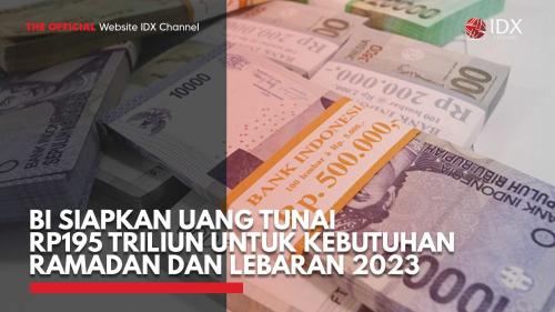 BI Siapkan Uang Tunai Rp195 Triliun Untuk Kebutuhan Ramadan Dan Lebaran