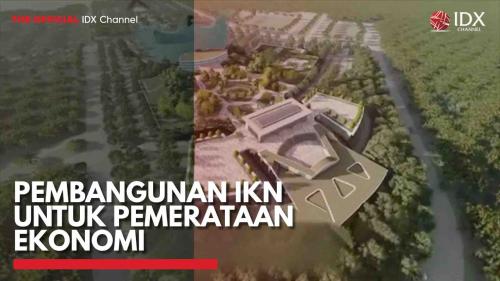 Pembangunan Ikn Untuk Pemerataan Ekonomi