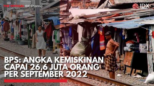 BPS Angka Kemiskinan Capai 26 6 Juta Orang Per September 2022