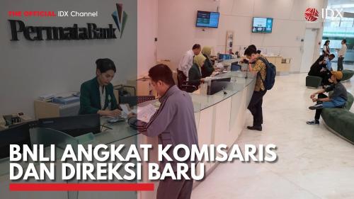 BNLI Angkat Komisaris Dan Direksi Baru