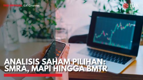 Analisis Saham Pilihan Smra Mapi Hingga Bmtr