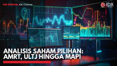 Analisis Saham Pilihan AMRT ULTJ Hingga MAPI