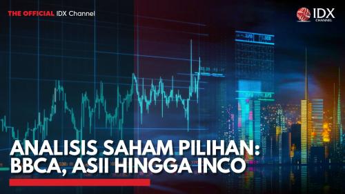 Analisis Saham Pilihan BBCA ASII Hingga INCO