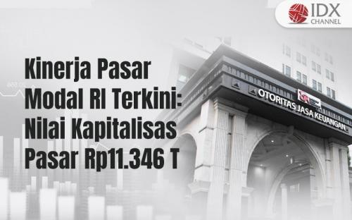 OJK Paparkan Kinerja Pasar Modal RI Terkini Nilai Kapitalisasi Pasar