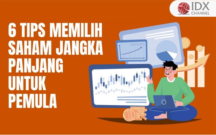 Tips Memilih Saham Jangka Panjang Untuk Pemula