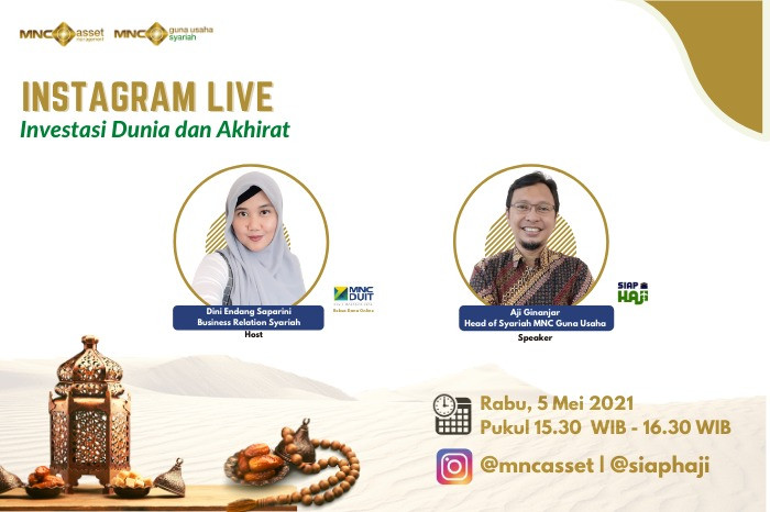 Mau Tips Investasi Dunia dan Akhirat, Simak IG Live MNC Asset x MNC Guna Usaha Syariah Pukul 15.30. (Foto: MNC Media)