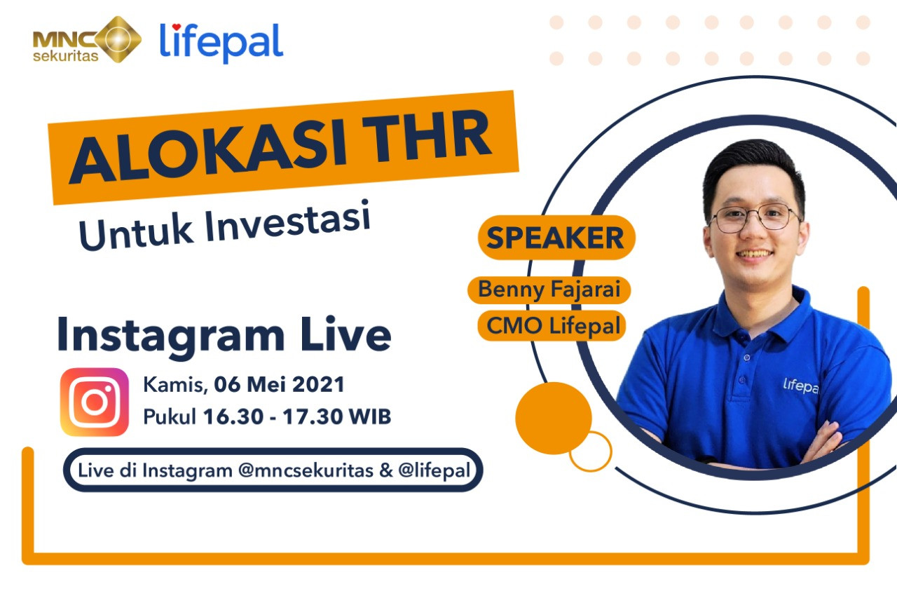 Simak Tips Kelola THR untuk Investasi di IG Live Ngabuburit MNC Sekuritas x Lifepal Pukul 16.30 WIB