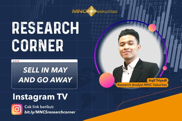 Research Analyst MNC Sekuritas Aqil Triyadi akan tampil dalam Instagram Live Research Corner berjudul â€œSell in May and Go Awayâ€ . (Foto: MNC Media)