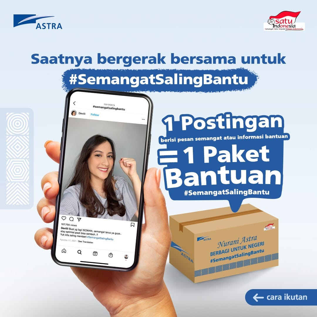 Saatnya bergerak dengan #SemangatSalingBantu. 1 unggahan pesan semangat atau informasi bantuan akan dikonversi menjadi 1 paket bantuan. Yuk #SemangatSalingBantu