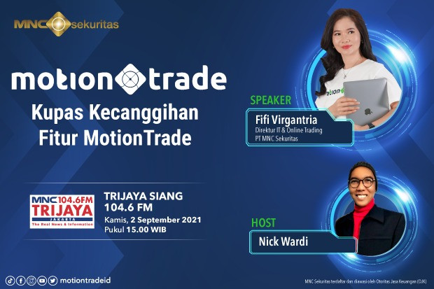 Sore Ini! Radio Trijaya akan Kupas Tuntas Canggihnya MotionTrade dari MNC Sekuritas