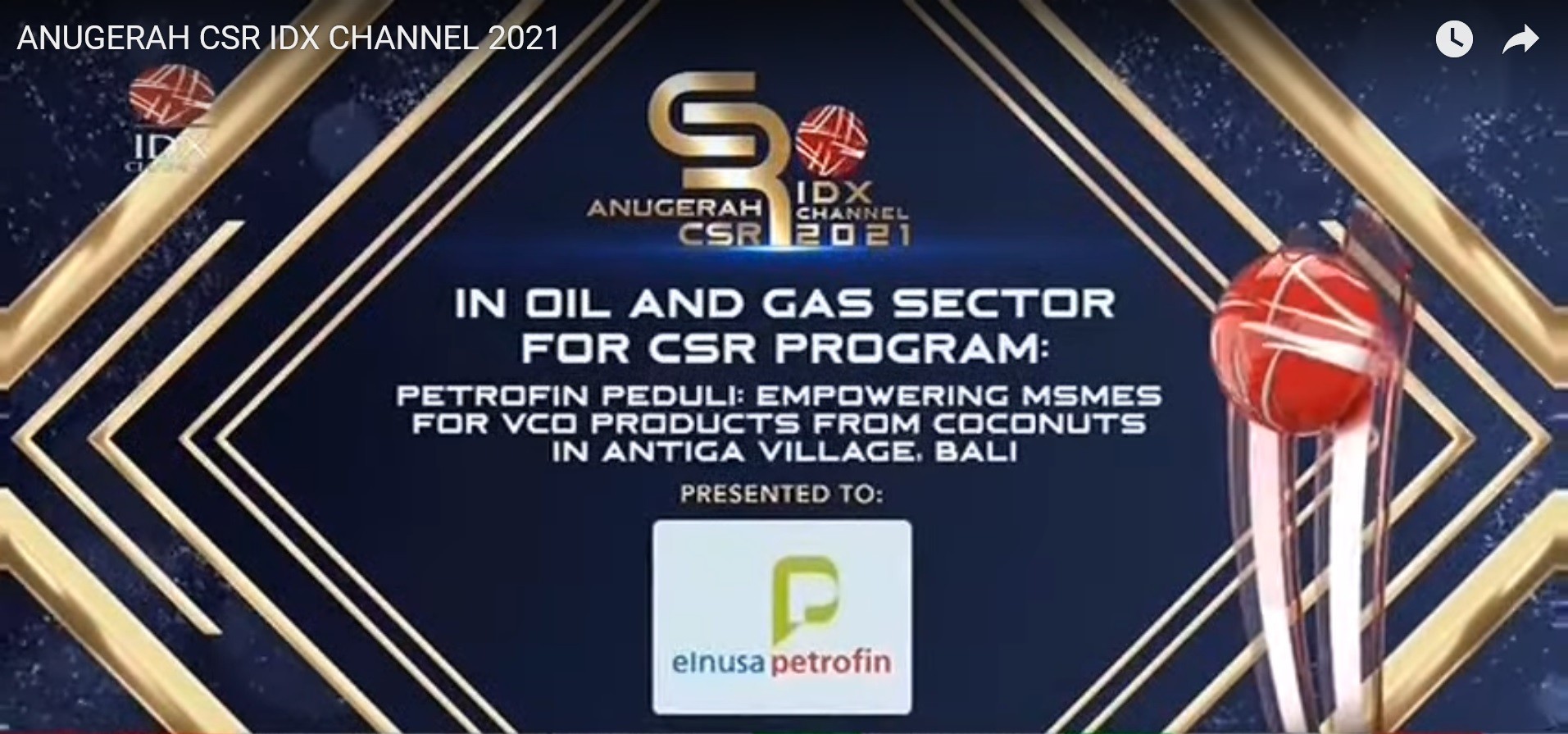 Berdayakan Ekonomi Masyarakat di Antiga, Elnusa Petrofin Menangkan Anugerah CSR IDX Channel. (Foto: Tangkapan Layar YouTube/Advertorial)