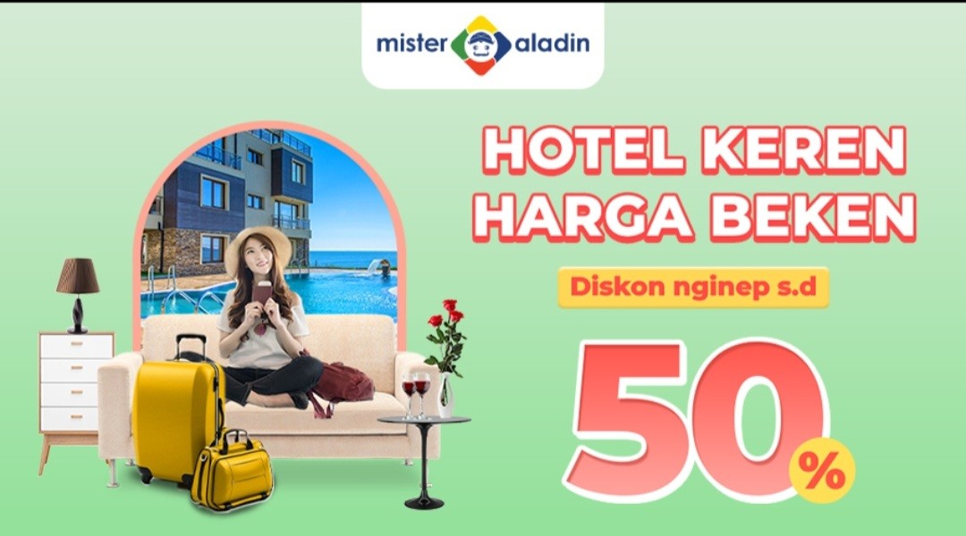 Mau Dapat Hotel Keren Harga Bersahabat? Cek Mister Aladin Saja! (FOTO:Dok Ist)