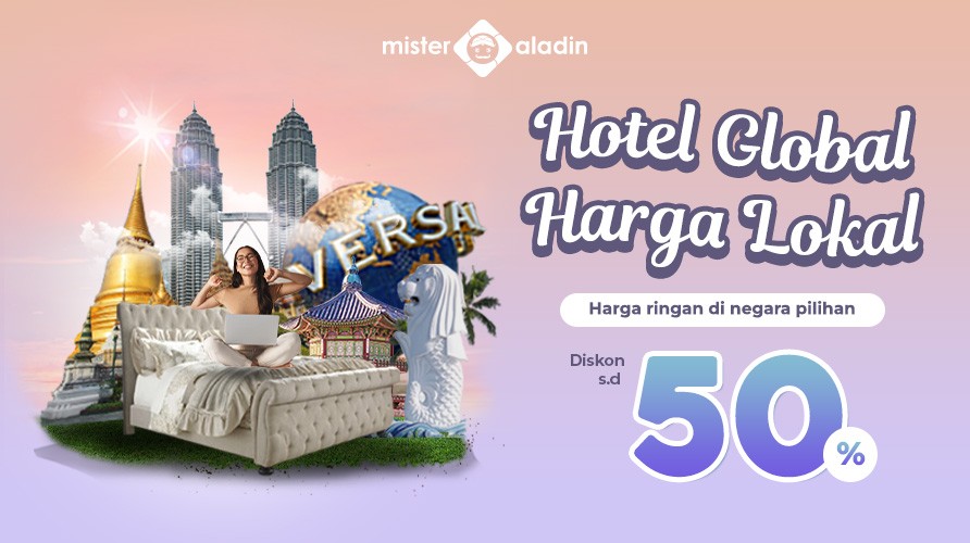 Ingin Hotel Global Harga Lokal, Cek Mister Aladin Lagi Diskon hingga 50%. (Foto: MNC Media)