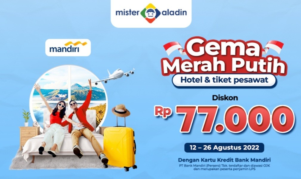 Mau Dapat Diskon Rp77.000 untuk Hotel dan Tiket Pesawat? Yuk Cek di Mister Aladin (FOTO:MNC Media)