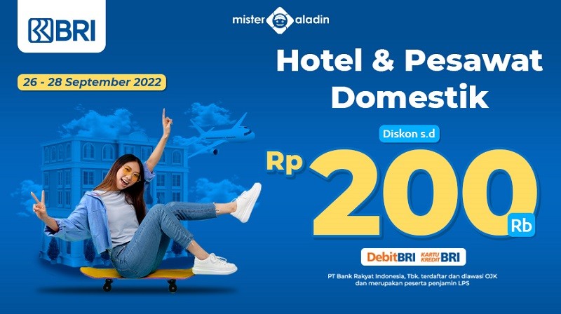 Tinggal Dua Hari Lagi, Diskon Tiket dan Hotel di Mister Aladin Pakai Kartu BRI (Foto: MNC Media).