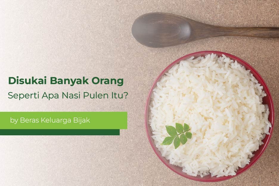 Banyak Orang Suka Nasi Pulen, Ini Manfaat dan Cara Mengolahnya. (Foto: MNC Media