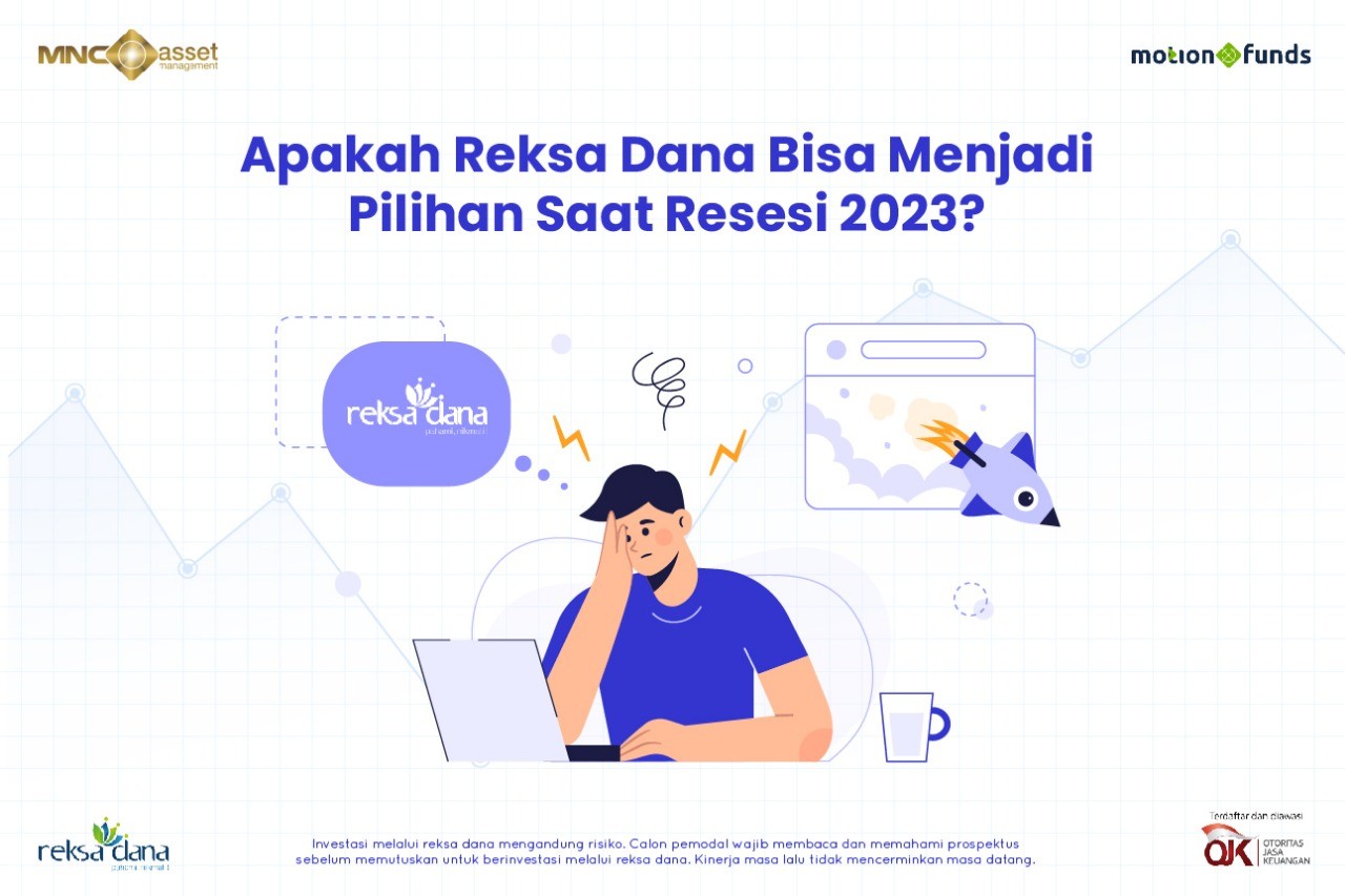 Reksa Dana Bisa Menjadi Pilihan Bila Resesi 2023 Terjadi? (FOTO: MNC Media)