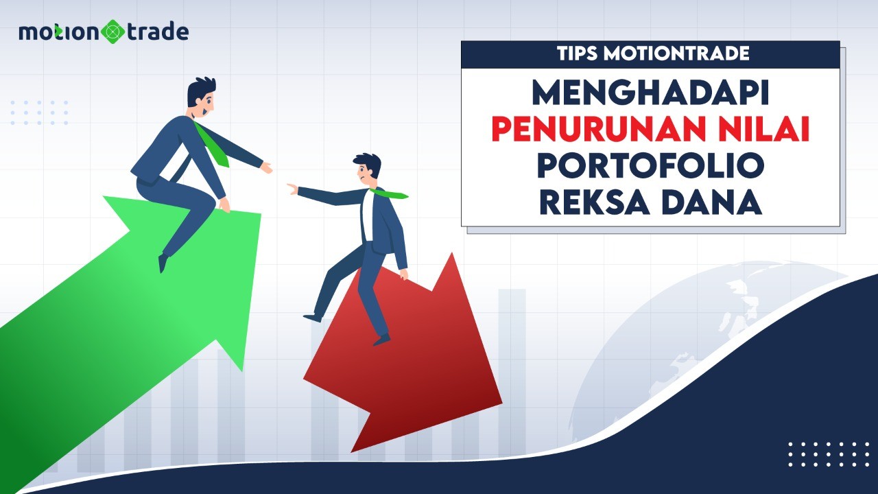Nilai Portofolio Reksa Dana Anda Sedang Turun? Begini Cara Menghadapinya