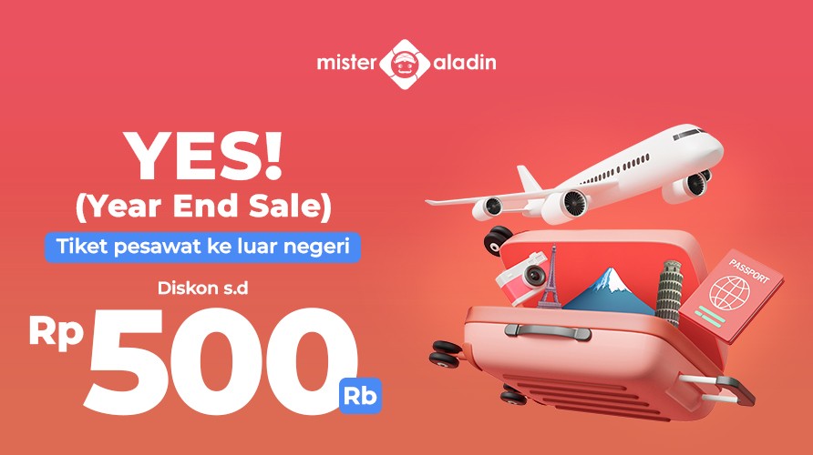 Mau Liburan ke Luar Negeri? Serbu Year End Sale dari Mister Aladin (Foto: MNC Media)
