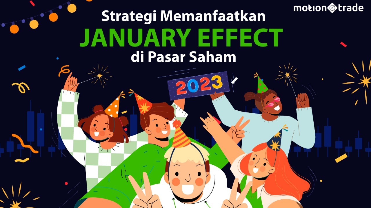 MotionTrade Bagikan Tips Memanfaatkan January Effect, Apa Saja? (Foto: MNC Media)