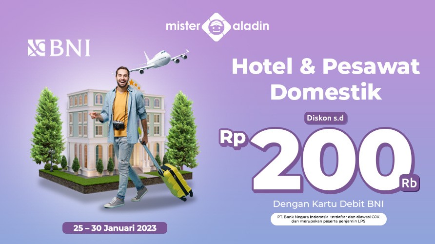 Diskon hingga Rp200.000 untuk Hotel & Tiket Pesawat dengan Kartu Debit BNI di Mister Aladin. (Foto: MNC Media)
