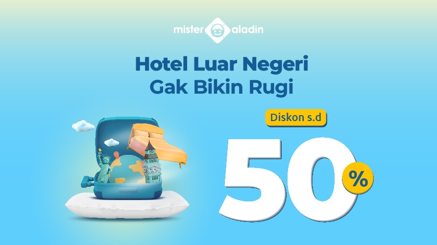 Cek 5 Tips Traveling Hemat ke Luar Negeri, Booking Hotelnya di Mister Aladin. (Foto: MNC Media)