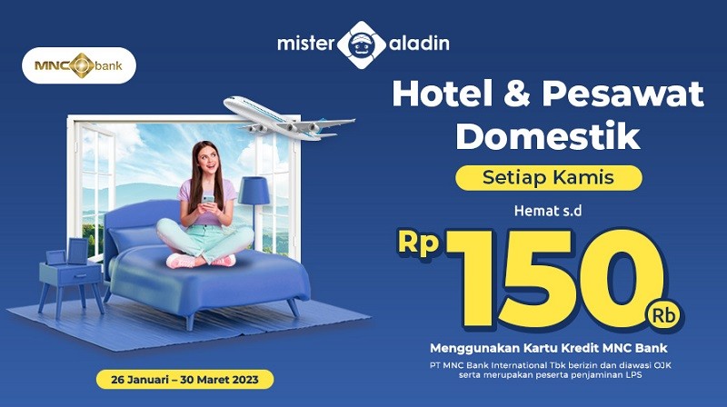 Kamis Manis dengan Diskon Pesawat dan Hotel hingga Rp150.000 di Mister Aladin. (Foto: MNC Media)