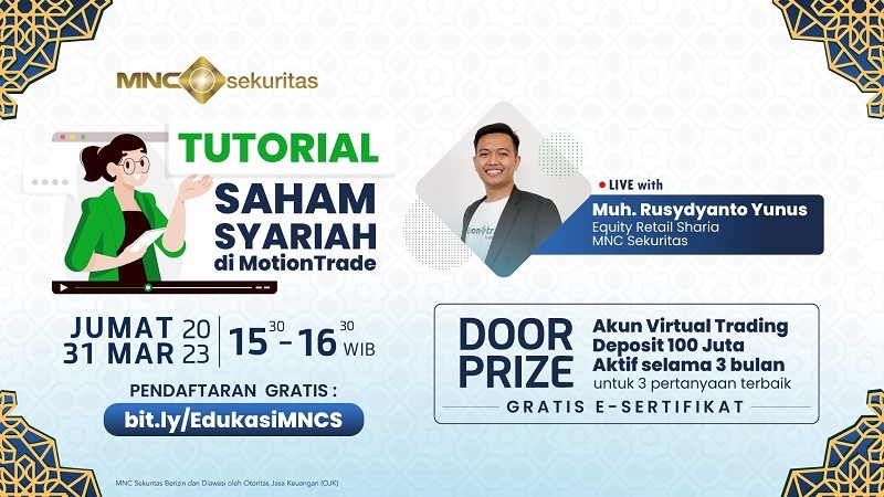 Yuk Tonton Webinar MNC Sekuritas Hari Ini: Tutorial Saham Syariah di MotionTrade. (Foto MNC Media).