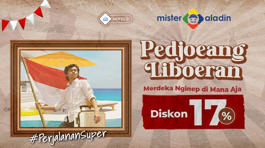 Yuk Staycation, Pesan Hotel di Mister Aladin Diskonnya sampai 17 Persen. (Foto: MNC Media)
