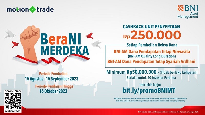 Berani Merdeka Finansial: Beli Reksa Dana BNI Asset Management di MotionTrade, Dapat Cashback (Foto MNC Media)