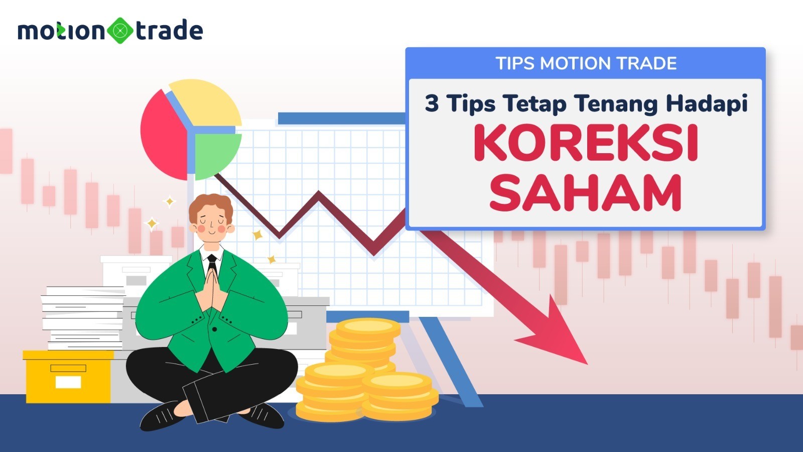 Tips MotionTrade: Tiga Tips Tetap Tenang Hadapi Koreksi Saham (foto: MNC Media)