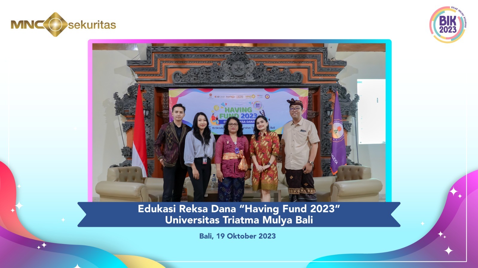MNC Sekuritas dan BNI Asset Management Gelar Having Fund 2023 di Universitas Triatma Mulya Bali. (Foto: MNC Media)
