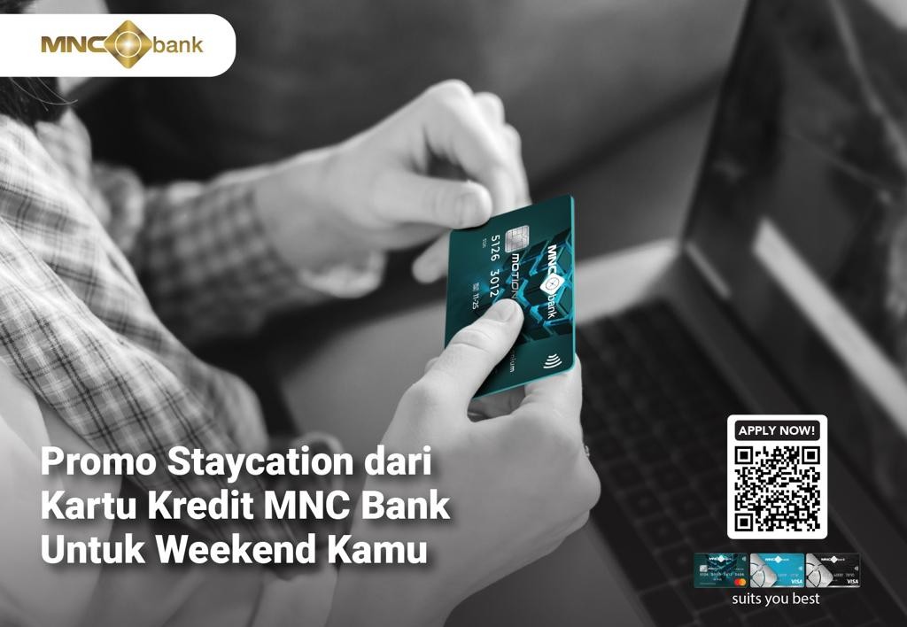 Banjir Promo Staycation, Kartu Kredit MNC Bank Siap Nemenin Liburan Kamu. (Foto: MNC Media)