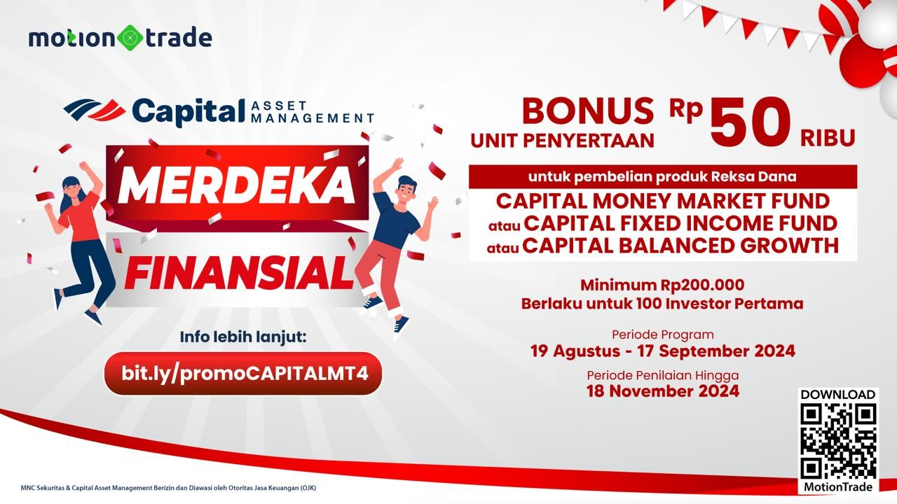Promo Merdeka Finansial Ada Bonus Reksa Dana Capital AM Rp50 Ribu di MotionTrade. (Foto MNC Media)