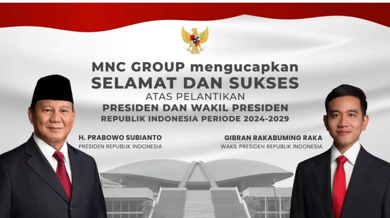 MNC Group Ucapkan Selamat dan Sukses atas Dilantiknya Presiden dan Wapres RI. (Foto: MNC Media)