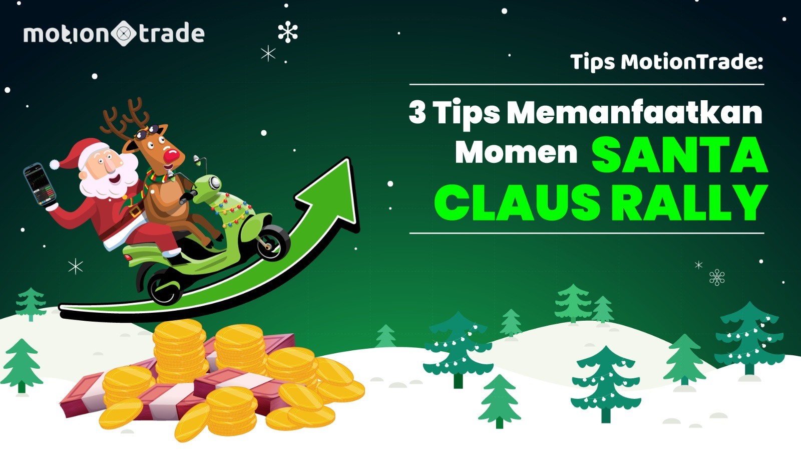 Tips MotionTrade: 3 Tips Memanfaatkan Momen Santa Claus Rally. (Foto: MNC Media)