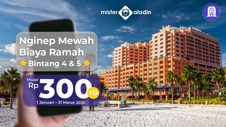 Menginap di Hotel Bintang Empat dan Lima Mulai Rp300 Ribu, Pesan via Mister Aladin (foto mnc media)
