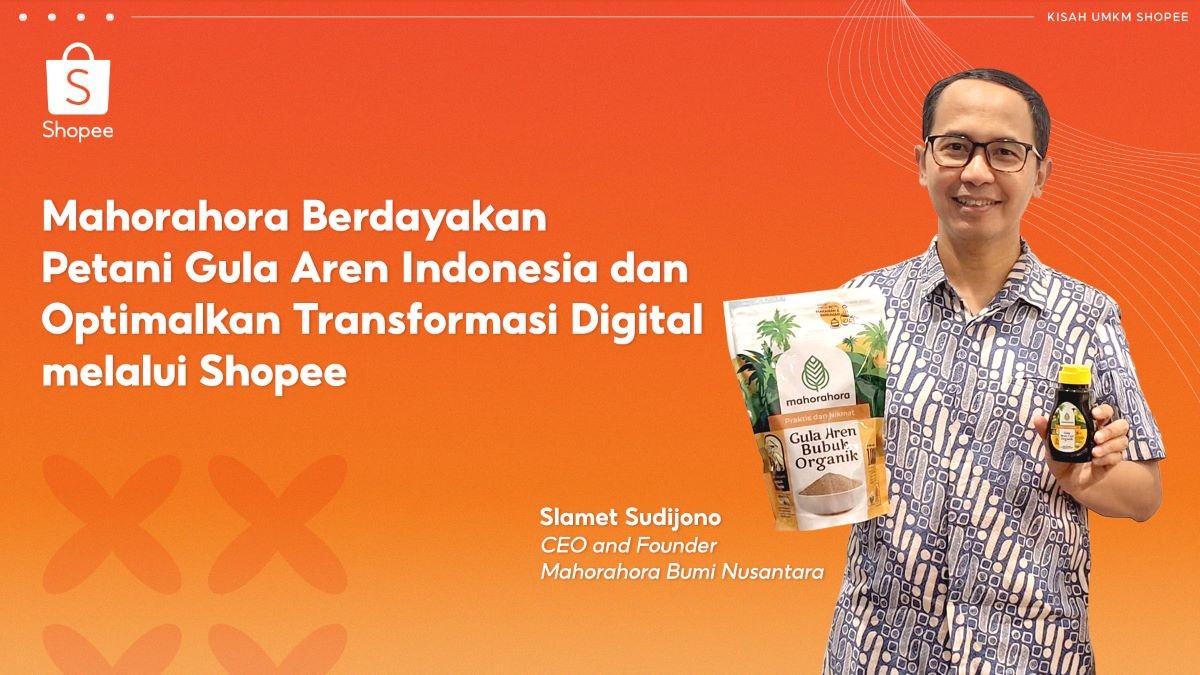 Mahorahora Berdayakan Petani Gula Aren dan Optimalkan Transformasi Digital melalui Shopee. (Foto: Dok. Shopee)