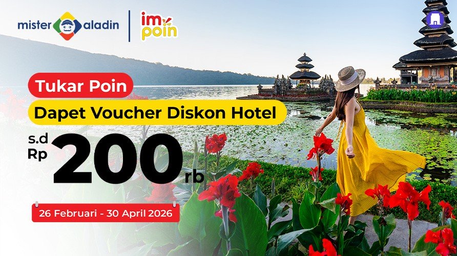 Liburan Makin Hemat dengan Voucher Diskon Hotel hingga Rp200.000. (Doc Mister Aladin)