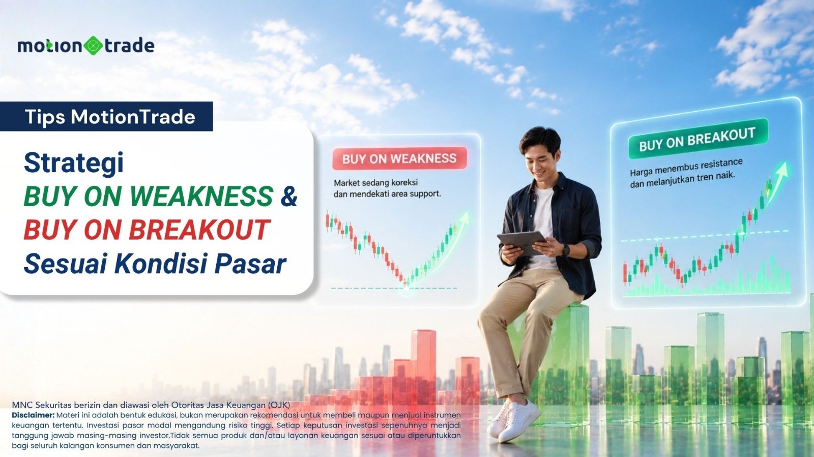 Tips MotionTrade: Strategi Buy on Weakness & Buy on Breakout Sesuai Kondisi Pasar. (Foto: Istimewa)