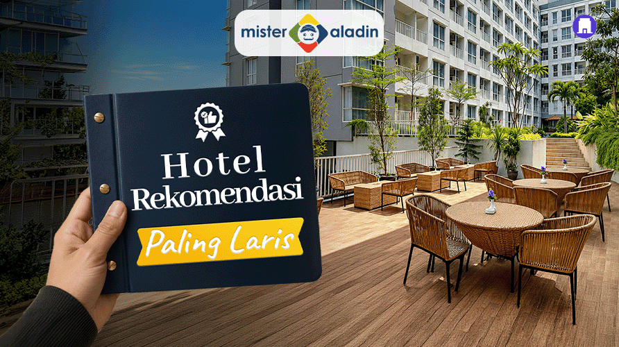 Menikmati Kenyamanan Terbaik di Berbagi Pilihan Hotel Favorit. (Foto: Doc Mister Aladin)