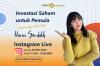 Belajar Investasi Saham Yuk! Bareng Harini Sondakh di IG Live MNC Sekuritas Pukul 11.00 WIB. (Foto: MNC Media)