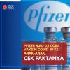 Pfizer Mau Uji Coba Vaksin Covid-19 ke Anak-anak, Cek Faktanya