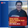 Demi Anak, Erick Thohir Ikut Berburu BTS Meal MCD