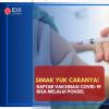 Sekarang Daftar Vaksinasi Covid-19 Bisa Melalui Ponsel Lho, Simak Yuk Caranya!